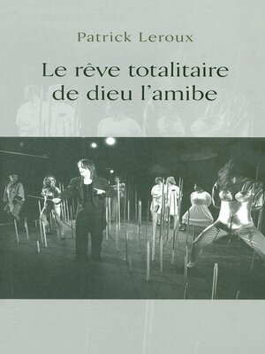 cover image of Rêve totalitaire de dieu l'amibe